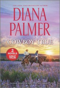 Cover image for Cowboy True: A 2-In-1 Collection