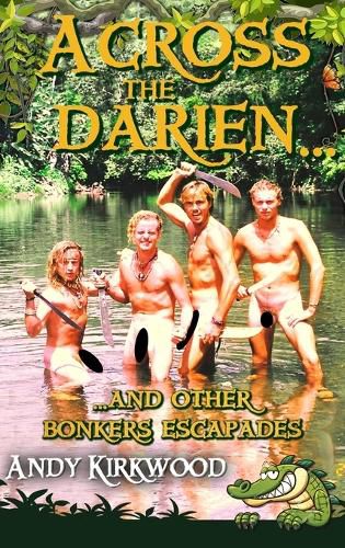 Cover image for Across the Darien and other bonkers escapades