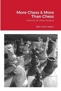 Cover image for More Chess & More Than Chess