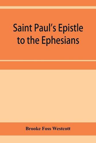 Cover image for Saint Paul's Epistle to the Ephesians: The Greek text