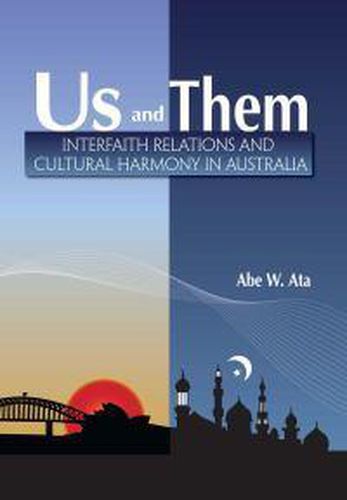 Cover image for Us & Them: Muslim-Christian Relations and  Cultural Harmony in Australia