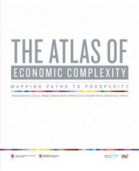 Cover image for The Atlas of Economic Complexity: Mapping Paths to Prosperity