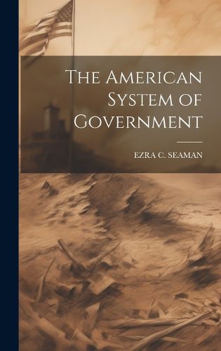 Cover image for The American System of Government