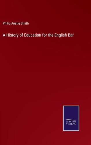 A History of Education for the English Bar