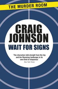 Cover image for Wait for Signs: A short story collection from the best-selling, award-winning author of the Longmire series - now a hit Netflix show!