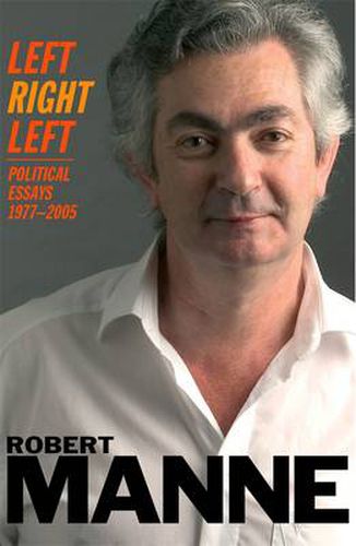 Cover image for Left, Right, Left: Political Essays 1977-2005