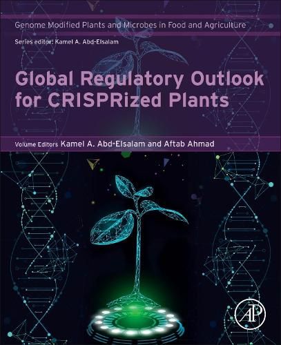 Cover image for Global Regulatory Outlook for CRISPRized Plants