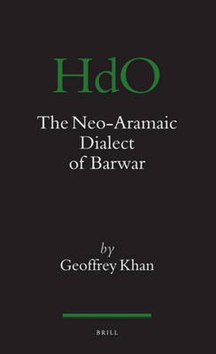 The Neo-Aramaic Dialect of Barwar