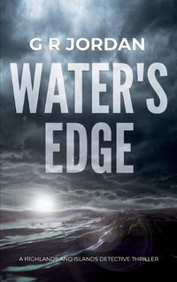 Cover image for Water's Edge: A Highlands and Islands Detective Thriller