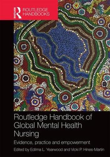 Cover image for Routledge Handbook of Global Mental Health Nursing: Evidence, Practice and Empowerment