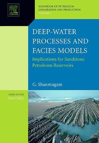 Cover image for Deep-Water Processes and Facies Models: Implications for Sandstone Petroleum Reservoirs