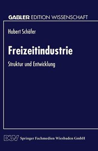 Cover image for Freizeitindustrie: Struktur Und Entwicklung