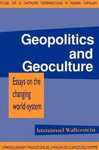 Cover image for Geopolitics and Geoculture: Essays on the Changing World-System