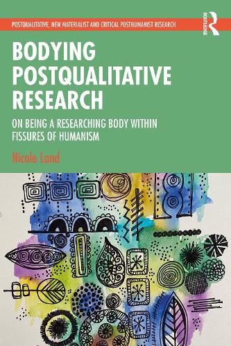 Cover image for Bodying Postqualitative Research