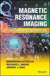 Cover image for Magnetic Resonance Imaging in Tissue Engineering