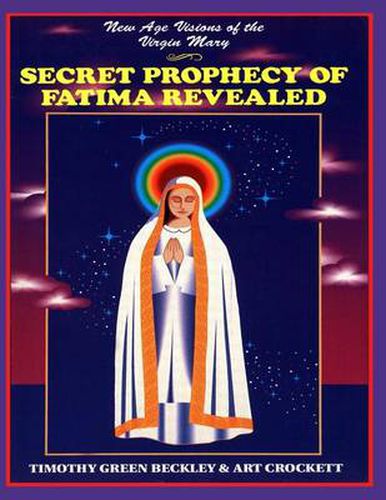 Secret Prophecy of Fatima Revealed: New Age Visions of the Virgin Mary