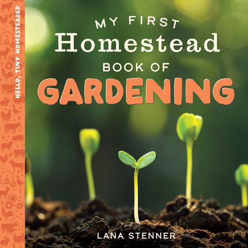 Cover image for My First Homestead Book of Gardening