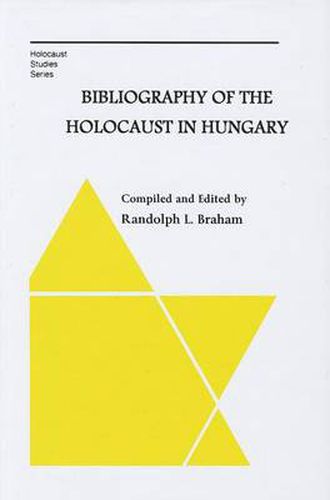 Cover image for Bibliography of the Holocaust in Hungary