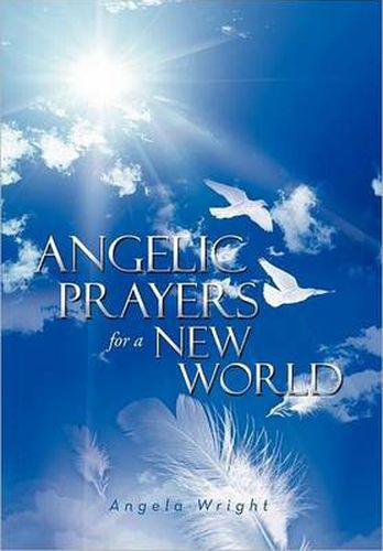 Angelic Prayers For A New World
