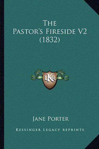 The Pastor's Fireside V2 (1832)