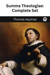 Cover image for The Summa Theologica of St. Thomas Aquinas