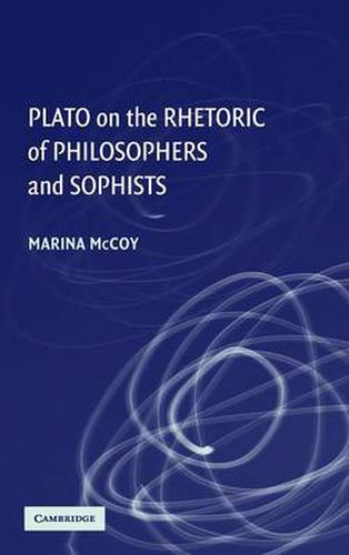 Cover image for Plato on the Rhetoric of Philosophers and Sophists