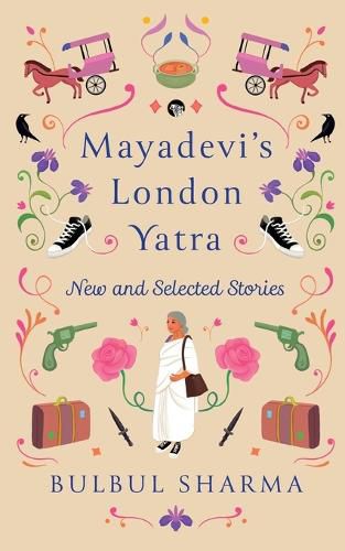 Cover image for Mayadevi's London Yatra - New and Collected Stories (Edition1)