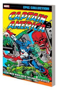 Cover image for Captain America Epic Collection: The Man Who Sold The United States