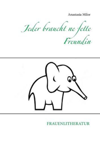 Cover image for Jeder braucht ne fette Freundin