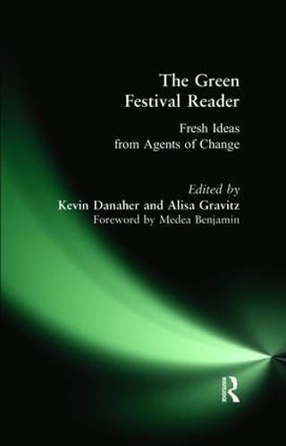 Cover image for The Green Festival Reader: Fresh Ideas from Agents of Change