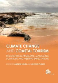 Cover image for Global Climate Change and Coastal Tourism: Recognizing Problems, Managing Solutions and Future Expectations