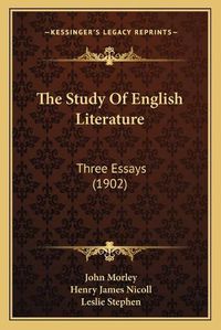 Cover image for The Study of English Literature: Three Essays (1902)