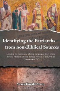 Cover image for Identifying the Patriarchs from non-Biblical Sources