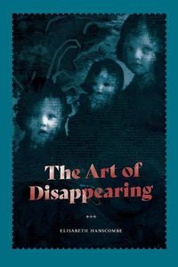 Cover image for The Art of Disappearing