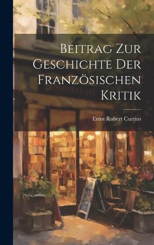 Cover image for Beitrag Zur Geschichte Der Franzoesischen Kritik