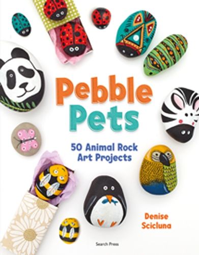 Cover image for Pebble Pets: 50 Animal Rock Art Projects