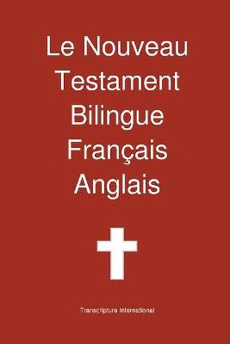 Cover image for Le Nouveau Testament Bilingue, Francais - Anglais