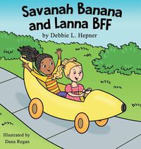 Cover image for Savanah Banana and Lanna BFF