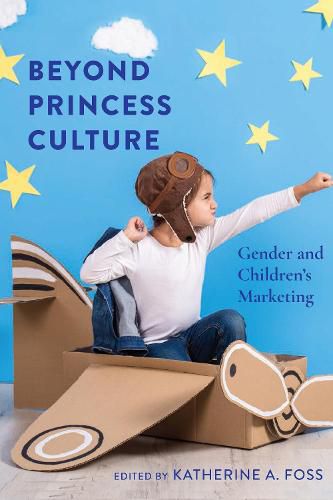 Cover image for Beyond Princess Culture: Gender and Children's Marketing