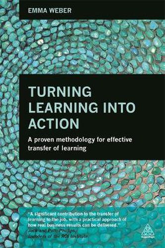 Cover image for Turning Learning into Action: A Proven Methodology for Effective Transfer of Learning