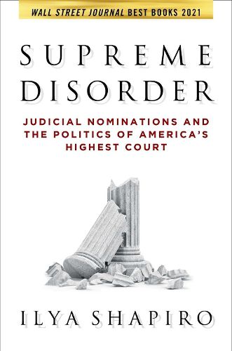 Cover image for Supreme Disorder: Judicial Nominations and the Politics of America's Highest Court