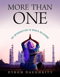 Cover image for More Than One: An Introduction to World Religions