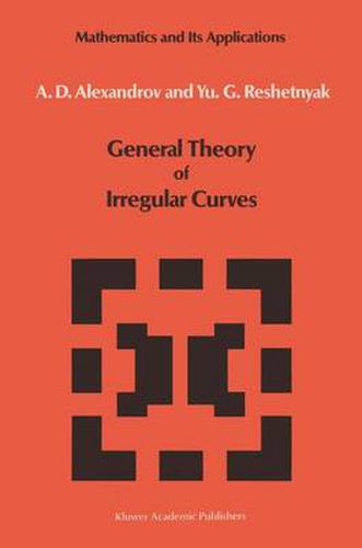 Cover image for General Theory of Irregular Curves