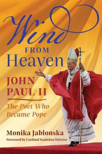Cover image for Wind From Heaven: John Paul II-The Poet Who Became Pope