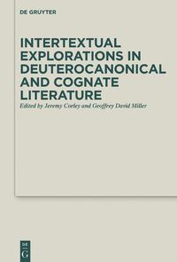 Cover image for Intertextual Explorations in Deuterocanonical and Cognate Literature