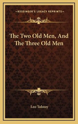 Cover image for The Two Old Men, and the Three Old Men