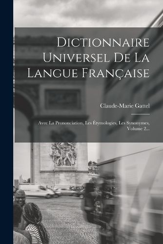 Cover image for Dictionnaire Universel De La Langue Francaise