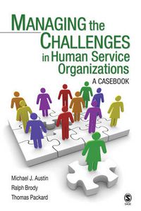 Cover image for Managing the Challenges in Human Service Organizations: A Casebook