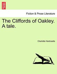 Cover image for The Cliffords of Oakley. a Tale.