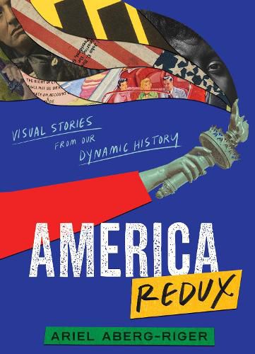 Cover image for America Redux: Visual Stories from Our Dynamic History